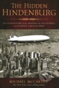 Kniha: The Hidden Hindenburg (Michael a Author of Ashes Under Water McCarthy). Lyons Press, 2022