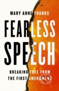 Kniha: Fearless Speech (Mary Anne Franks). Bold Type Books, 2024