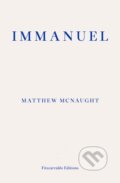 Kniha: Immanuel (Matthew Mcnaught). Fitzcarraldo Editions, 2022