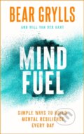 Kniha: Mind Fuel (Bear Grylls). John Murray, 2022
