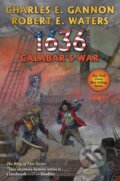 Kniha: 1636: Calabar's War (Charles E. Gannon a Robert E. Waters). , 2022