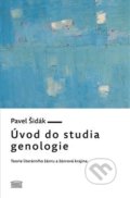 Úvod do studia genologie - Pavel Šidák, Akropolis, 2013