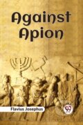 Kniha: Against Apion (Flavius Josephus). , 2023