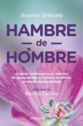 Kniha: Hambre de hombre / Hunger for Men (Orihuela Anamar). Debolsillo, 2024