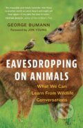 Kniha: Eavesdropping on Animals (George Bumann). , 2024