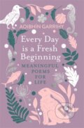 Kniha: Every Day is a Fresh Beginning: The Number 1 Bestseller (Aoibhín Garrihy). , 2025
