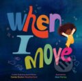 Kniha: When I Move (Carole Boston Weatherford). , 2025