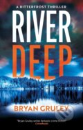 Kniha: River Deep (Bryan Gruley). Severn House, 2026