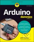 Kniha: Arduino For Dummies, Third Edition (John Nussey). , 2026
