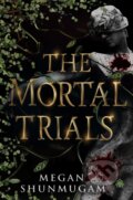 Kniha: The Mortal Trials (Megan Shunmugam). Angry Robot, 2026