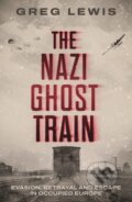 Kniha: The Nazi Ghost Train (Greg Lewis). Mirror Books, 2026