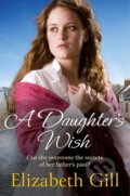 Kniha: A Daughter's Wish (Elizabeth Gill). Quercus, 2023