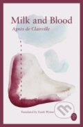 Kniha: Milk and Blood (Agnes De Clairville). Linden Editions, 2026