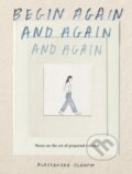 Kniha: Begin Again, and Again, and Again (Alessandra Olanow). Workman Publishing, 2026