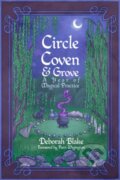 Kniha: Circle, Coven, & Grove (Deborah Blake). , 2024