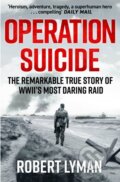Kniha: Operation Suicide (Robert Lyman). Quercus, 2024