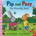 Kniha: Pip and Posy: The Friendly Snail (Camilla Reid). Nosy Crow, 2025