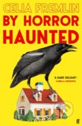 Kniha: By Horror Haunted (Celia Fremlin). Faber and Faber, 2025