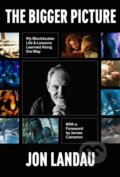 Kniha: The Bigger Picture (Jon Landau). , 2025
