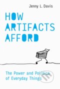 Kniha: How Artifacts Afford (Jenny L. Davis). MIT Press, 2025