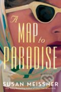 Kniha: A Map to Paradise (Susan Meissner). , 2025