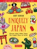 Kniha: Uniquely Japan (Abby Denson). Tuttle Publishing, 2022