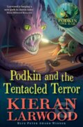 Kniha: Podkin and the Tentacled Terror (Kieran Larwood). Faber and Faber, 2025