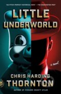Kniha: Little Underworld (Chris Harding Thornton). , 2025