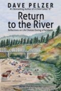 Kniha: Return to the River (Dave Pelzer). , 2023