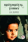 Kniha: Sentimental Tommy (J. M. Barrie). , 2023