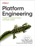 Kniha: Platform Engineering (Camille Fournier a Ian Nowland). O'Reilly Media, 2024