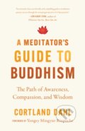Kniha: A Meditator's Guide to Buddhism (Cortland Dahl a Yongey Mingyur Rinpoche). , 2024