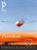 Kniha: Plough Quarterly No. 41 – Freedom (Hannah Rose Thomas, Peter Mommsen, Sohrab Ahmari, Rosemarie Garland-Thomson a Jordan Castro). Plough Publishing House, 2024