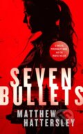 Kniha: Seven Bullets (Matthew Hattersley). Vinci Books, 2025