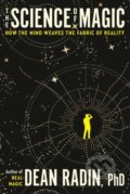 Kniha: The Science of Magic (Dean a Ph.D. Radin). Harmony, 2025