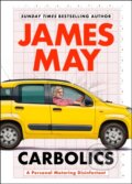 Kniha: Carbolics (James May). Hodder and Stoughton, 2022
