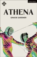 Kniha: Athena (Gracie Gardner). Methuen Drama, 2022