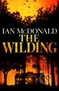 Kniha: The Wilding (Ian Mcdonald). Gollancz, 2025