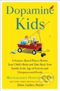 Kniha: Dopamine Kids (Doucleff Michaeleen). , 2026