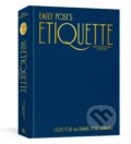 Kniha: Emily Post's Etiquette, The Centennial Edition (Daniel Post Senning a Lizzie Post). Ten speed, 2022