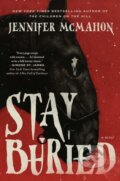 Kniha: Stay Buried (Jennifer Mcmahon). Gallery Books, 2026