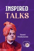 Kniha: Inspired Talks (Swami Vivekananda). , 2023
