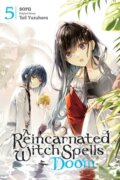 Kniha: A Reincarnated Witch Spells Doom, Vol. 5 (Kevin Gifford, Tail Yuzuhara a Sora Sora). Yen Press, 2024