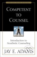 Kniha: Competent to Counsel (Jay E. Adams). Zondervan, 2023