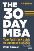 Kniha: The 30 Day MBA (Colin Barrow). Kogan Page, 2023