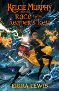 Kniha: Kelcie Murphy and the Race for the Reaper's Key, 2025