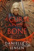 Kniha: A Curse Carved in Bone (Danielle L. Jensen). , 1900
