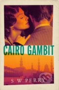 Kniha: Cairo Gambit (S. W. Perry). Corvus, 2025