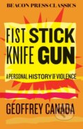 Kniha: Fist Stick Knife Gun (Geoffrey Canada). Beacon Press, 2026