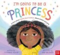 Kniha: I'm Going to Be a Princess (Stephanie Taylor). Nosy Crow, 2023